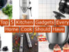Top 5 Kitchen Gadgets Every Home Cook Should Have